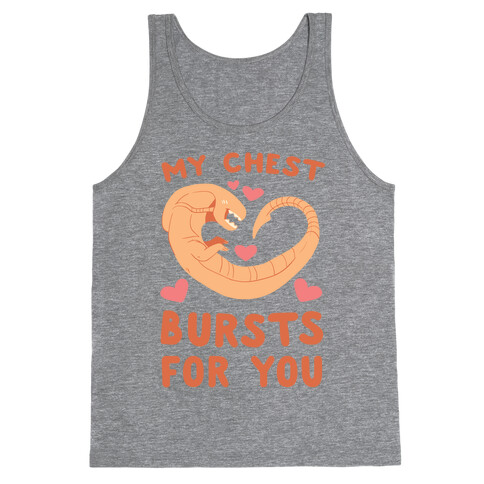 My Chest Bursts for You - Chestburster Tank Top