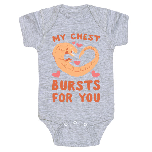 My Chest Bursts for You - Chestburster Baby One-Piece
