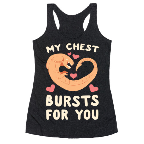 My Chest Bursts for You - Chestburster Racerback Tank Top