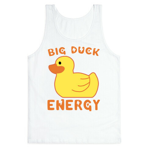 Big Duck Energy  Tank Top