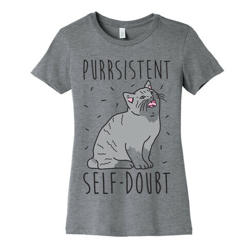 Purrsistent Self-Doubt Cat Womens T-Shirt