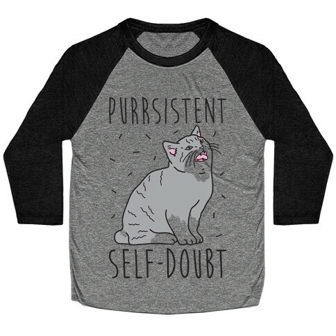 Purrsistent Self-Doubt Cat Baseball Tee