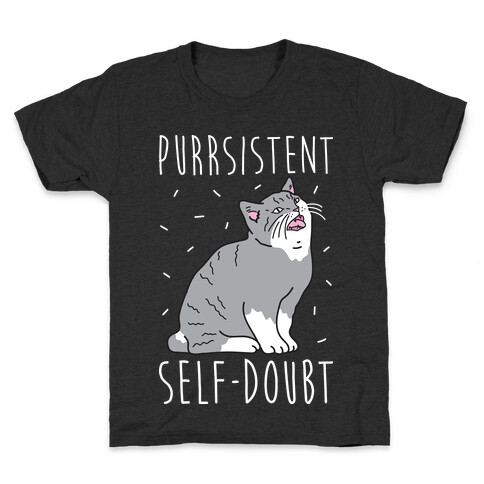 Purrsistent Self-Doubt Cat Kids T-Shirt