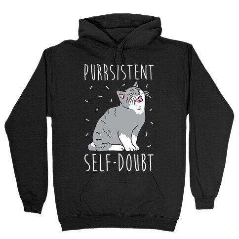 Purrsistent Self-Doubt Cat Hooded Sweatshirt