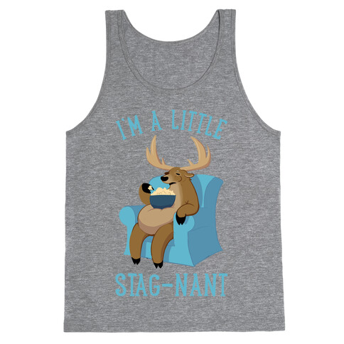 I'm A Little Stag-nant Tank Top