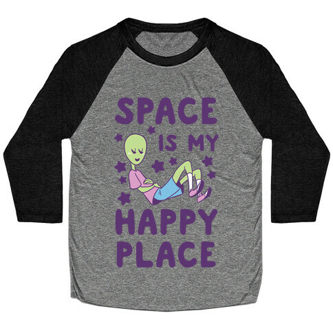 Space is my Happy Place Baseball Tee