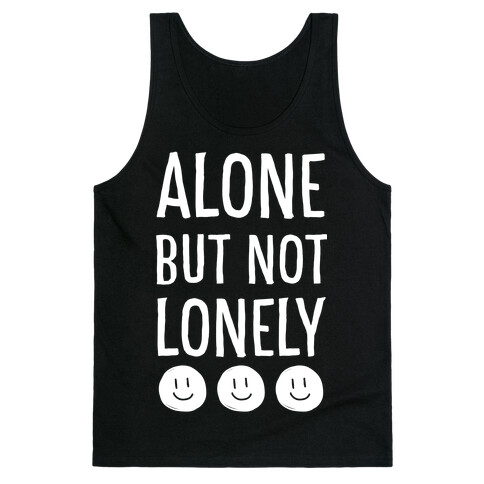 Alone But Not Lonely Tank Top