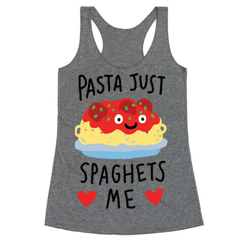 Pasta Just Spaghets Me Racerback Tank Top