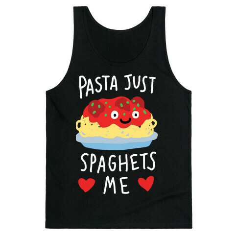 Pasta Just Spaghets Me Tank Top