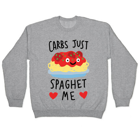 Carbs Just Spaghet Me Pullover