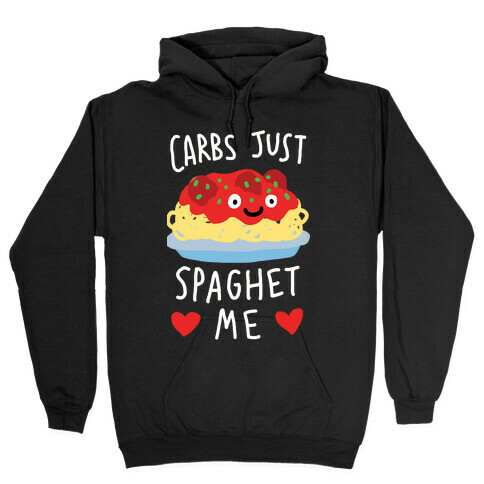 Carbs Just Spaghet Me Hooded Sweatshirt