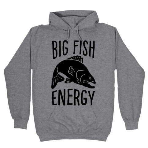 Big Fish Energy Hooded Sweatshirt