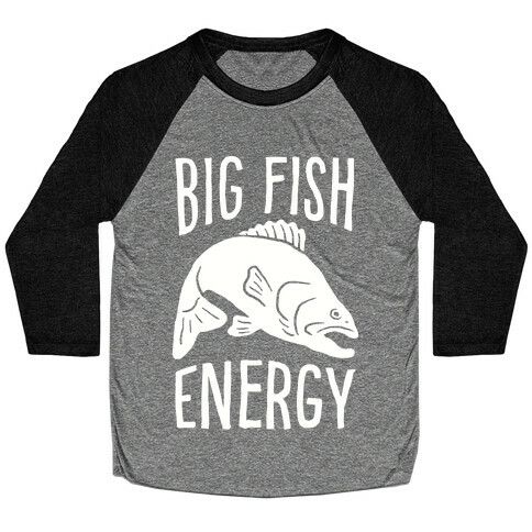 Big Fish Energy Baseball Tee