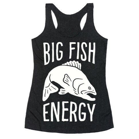 Big Fish Energy Racerback Tank Top