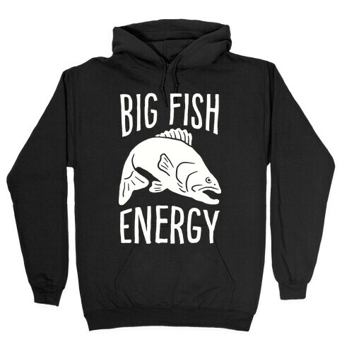 Big Fish Energy Hooded Sweatshirt