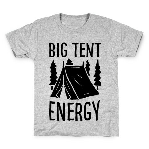 Big Tent Energy Kids T-Shirt