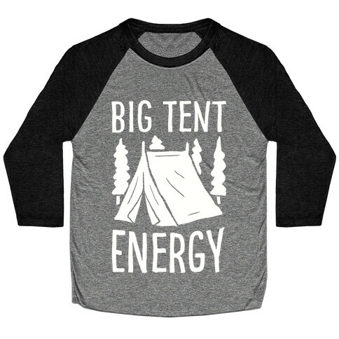 Big Tent Energy Baseball Tee