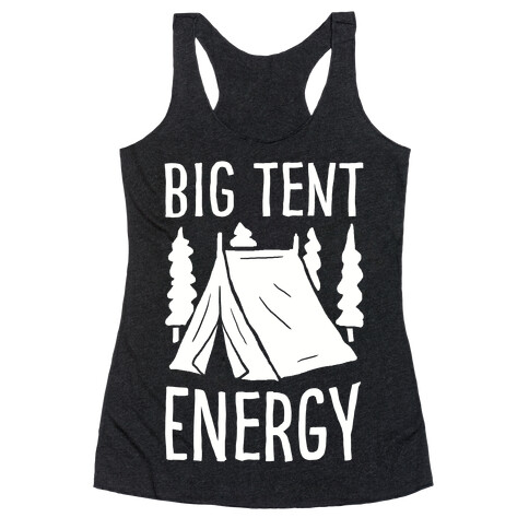 Big Tent Energy Racerback Tank Top
