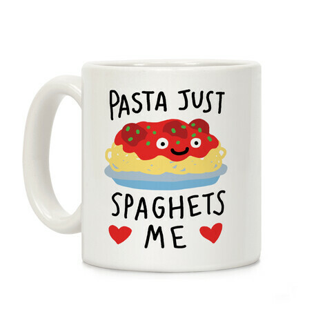 Pasta Just Spaghets Me Coffee Mug