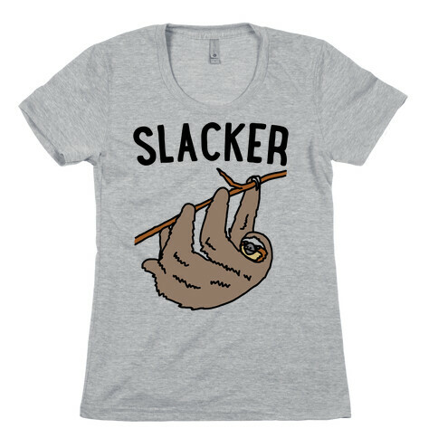 Slacker Sloth  Womens T-Shirt