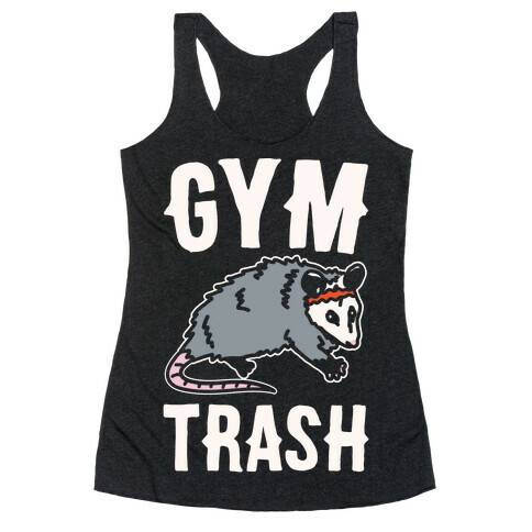 Gym Trash Opossum White Print Racerback Tank Top