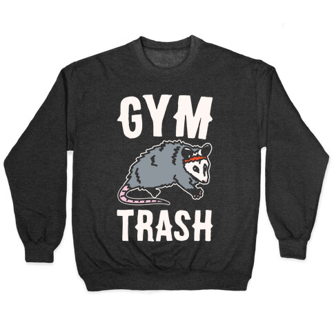 Gym Trash Opossum White Print Pullover