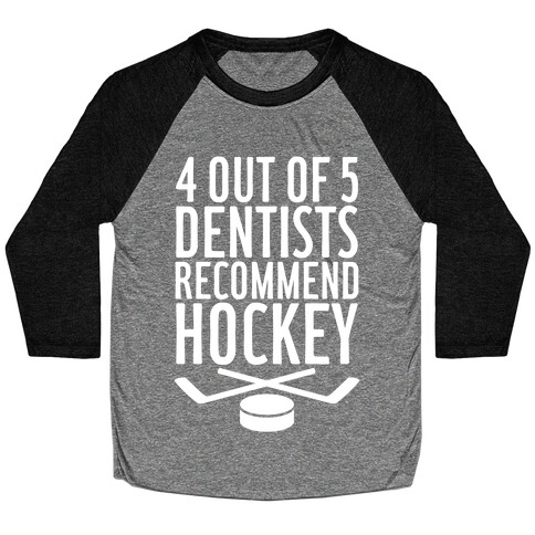 4 Out Of 5 Dentists Recommend Hockey Baseball Tee