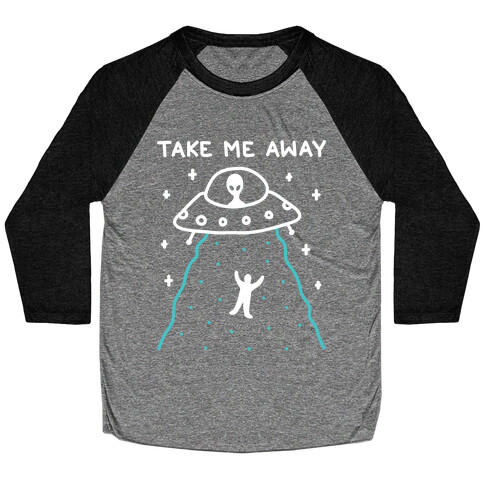 Take Me Away UFO Baseball Tee