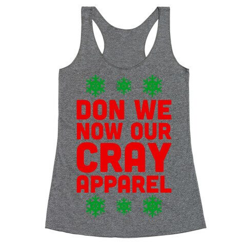 Don We Now Our Cray Apparel Racerback Tank Top