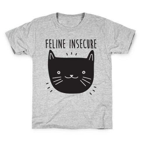 Feline Insecure Cat Kids T-Shirt