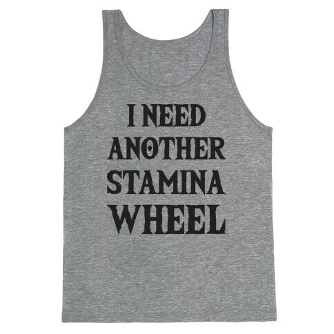 I Need Another Stamina Wheel Zelda Parody Tank Top