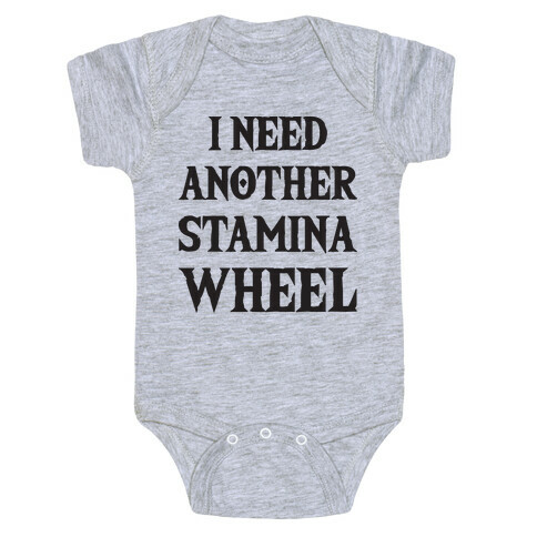 I Need Another Stamina Wheel Zelda Parody Baby One-Piece