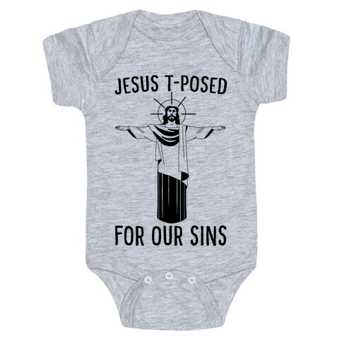 Jesus T-Posed For Our Sins Baby One-Piece