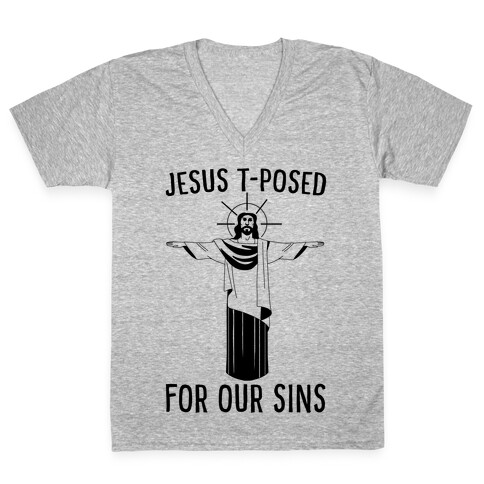 Jesus T-Posed For Our Sins V-Neck Tee Shirt