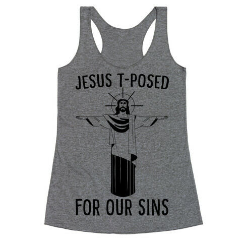 Jesus T-Posed For Our Sins Racerback Tank Top