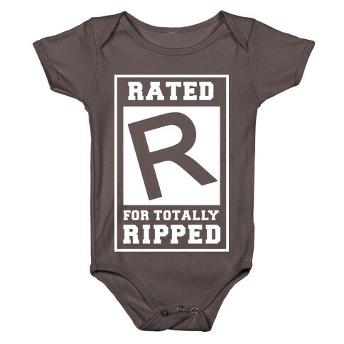 Rated R For TOTALLY RIPPED! Baby One-Piece