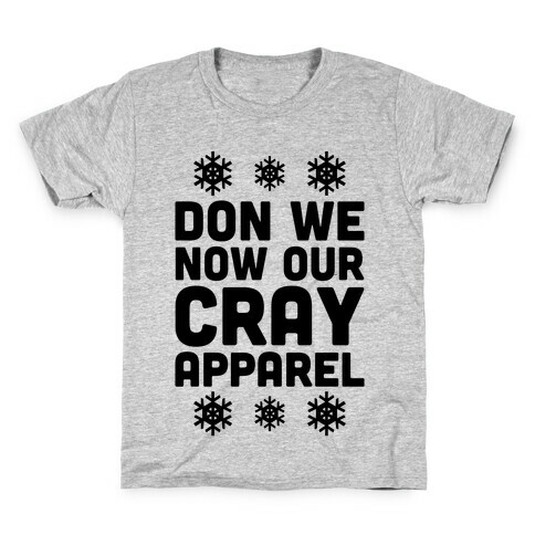Don We Now Our Cray Apparel Kids T-Shirt