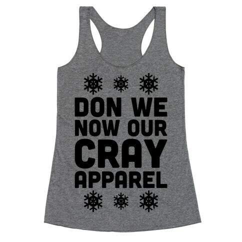 Don We Now Our Cray Apparel Racerback Tank Top