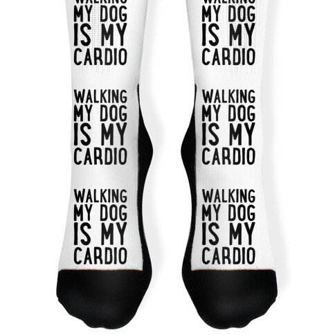 Walking My Dog Is My Cardio Sock
