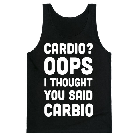 Cardio Oops I Thought You Said Carbio Tank Top