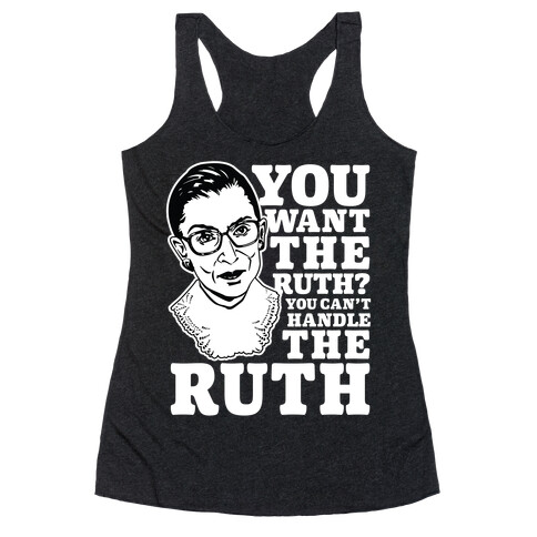 You Want the Ruth? You Can't Handle the Ruth Racerback Tank Top