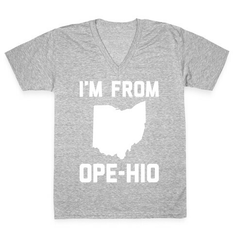 I'm From Ope-hio  V-Neck Tee Shirt