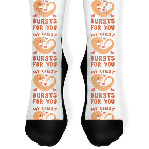 My Chest Bursts for You - Chestburster Sock