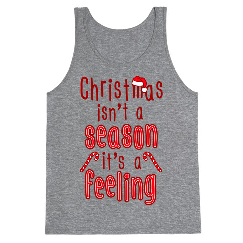Christmas Isn't A Season It's A Feeling Tank Top