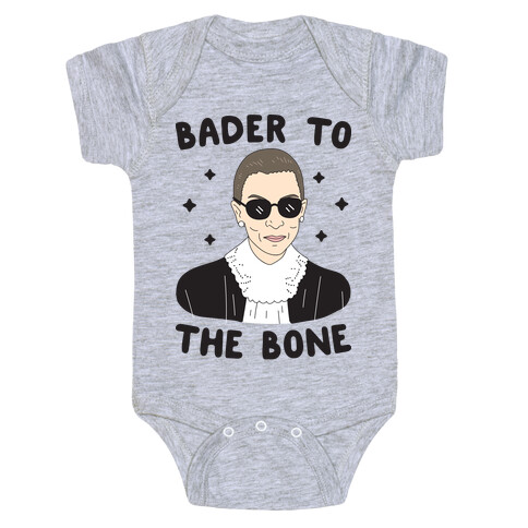 Bader To The Bone RBG Baby One-Piece