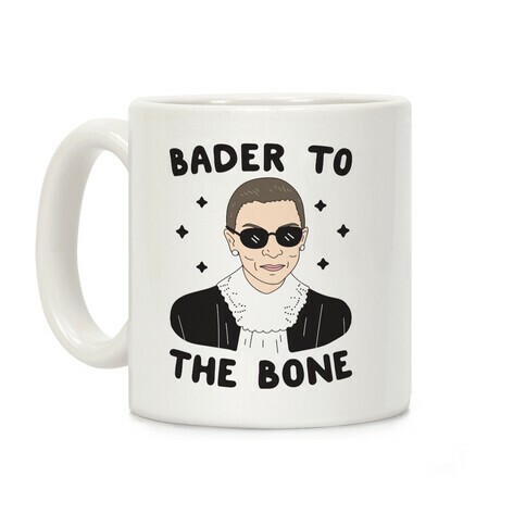 Bader To The Bone RBG Coffee Mug