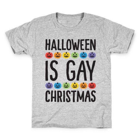 Halloween Is Gay Christmas Kids T-Shirt