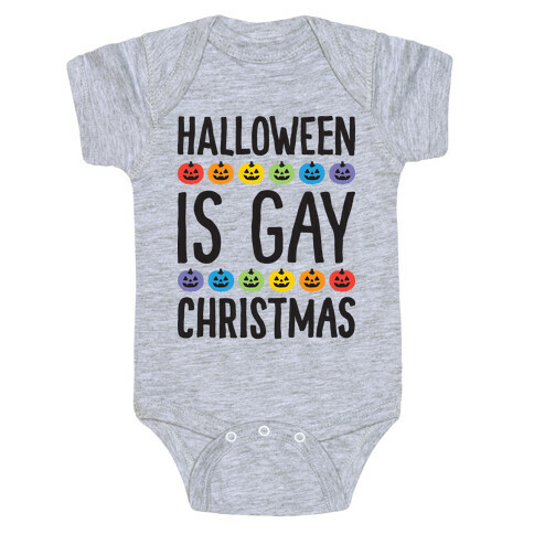 Halloween Is Gay Christmas Baby One-Piece