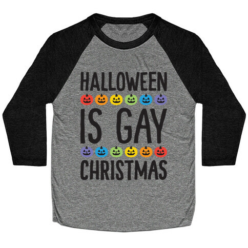 Halloween Is Gay Christmas Baseball Tee