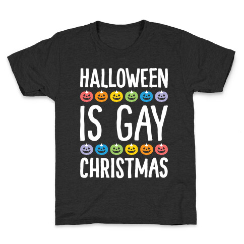 Halloween Is Gay Christmas Kids T-Shirt